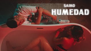 Watch Saiko Humedad video