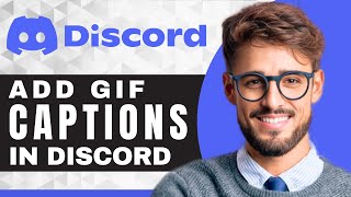 How to Add a Caption to GIF in Discord | Discord Tutorial (2025)