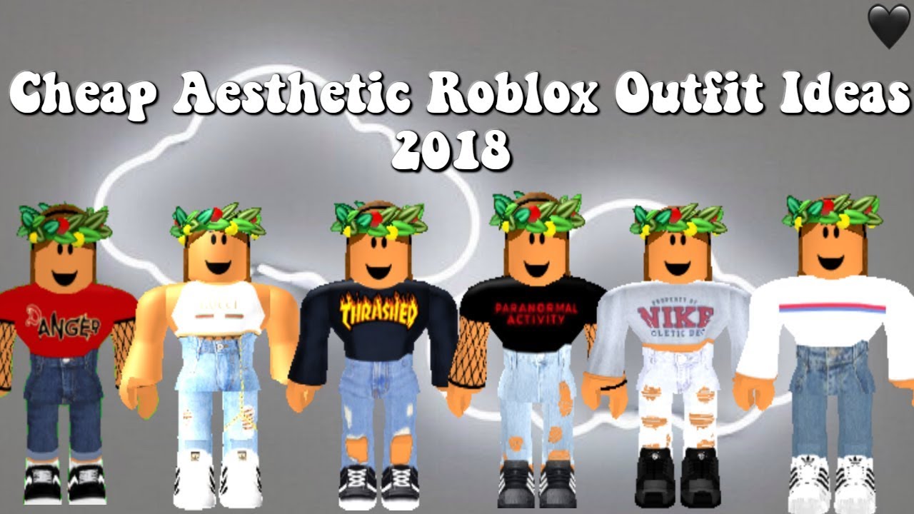 Cheap Aesthetic Roblox Outfit Ideas 2018 Youtube - aesthetic cheap outfits in roblox