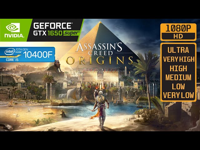 ASSASSINS CREED ORIGINS - GTX 1650 SUPER - i5 10400F 