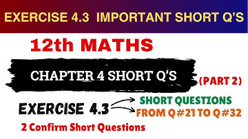 Exercise 4.3 Chapter 4 Important Short Questions | Class 12 Mathematics | 2nd year Maths Chapter 4