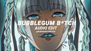 Bubblegum B*tch - Marina [EDIT AUDIO]