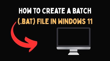 How to Create a Batch  bat File in Windows 11