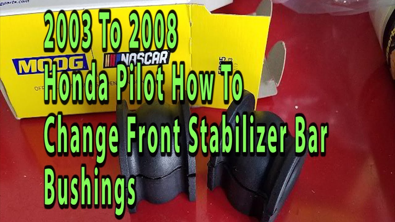 2003 2004 2005 2006 2007 2008 Honda Pilot How To Change Front Stabilizer Bar Bushings + Part Numbers