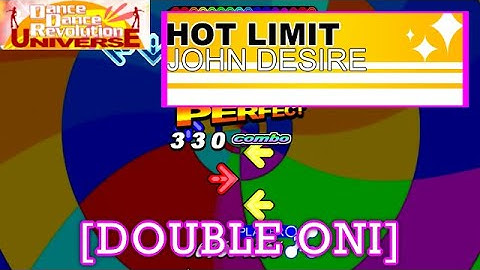 【DDR UNIVERSE】 HOT LIMIT / JOHN DESIRE [DOUBLE ONI] 譜面確認＋Play