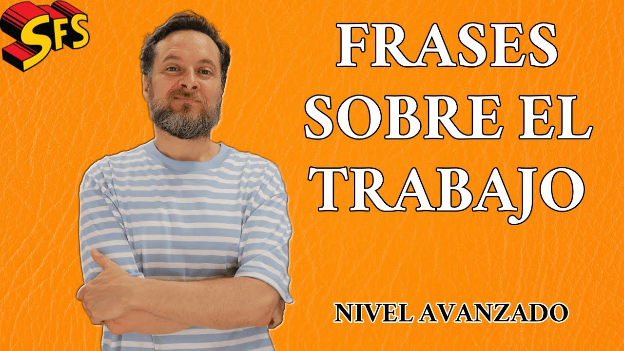 346: Frases muy Útiles para Hablar de TRABAJO en Español Avanzado