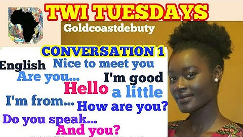 Twi Lessons for Beginners [Akan Twi Language] #yearofreturn2019. Do you speak English