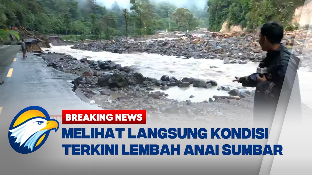 BREAKING NEWS - TERUPDATE! Melihat Kondisi Terkini di Lembah Anai Sumatera Barat
