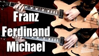Michael - Franz Ferdinand  ( Guitar Tab Tutorial &amp; Cover )