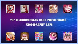 Top 10 Anniversary Cake Photo Frame Android Apps screenshot 5