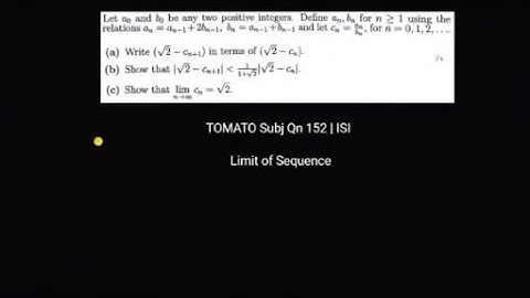 Limit of Sequence | TOMATO Subjective Problem 152 | For ISI B.Math and B.Stat Entrance
