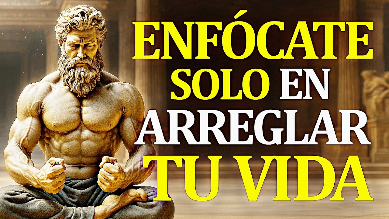 TRANSFORMA EL CAOS EN CLARIDAD: ARREGLA TU MENTE Y TU VIDA | ESTOICISMO