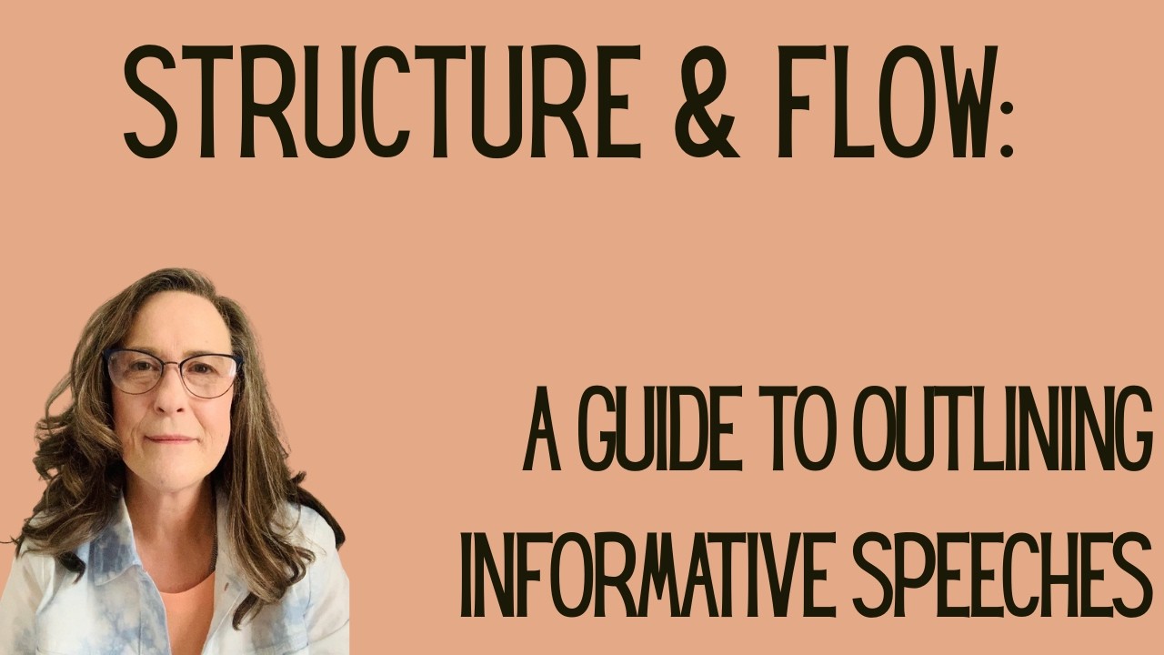 Structure & Flow: A Guide to Outlining Informative Speeches
