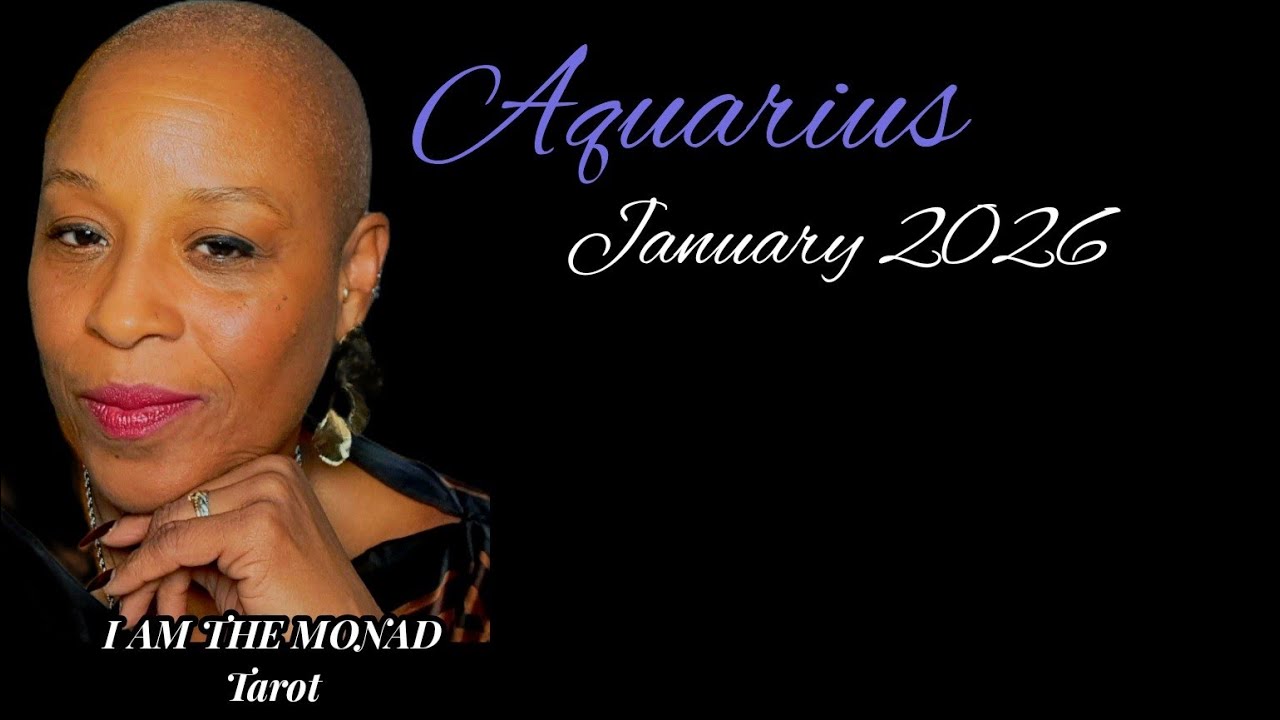 AQUARIUS Jan. 2026 They See You As They See Themselves & You See It's Wasn't Worth It