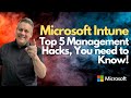 Microsoft Intune The Top 5 Management Hacks you need to know!