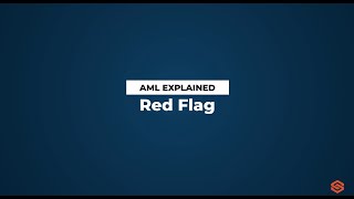 Red Flag AML l AML Explained #49