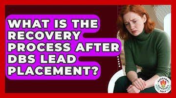 What Is The Recovery Process After DBS Lead Placement? - Everyday Parkinsons Help