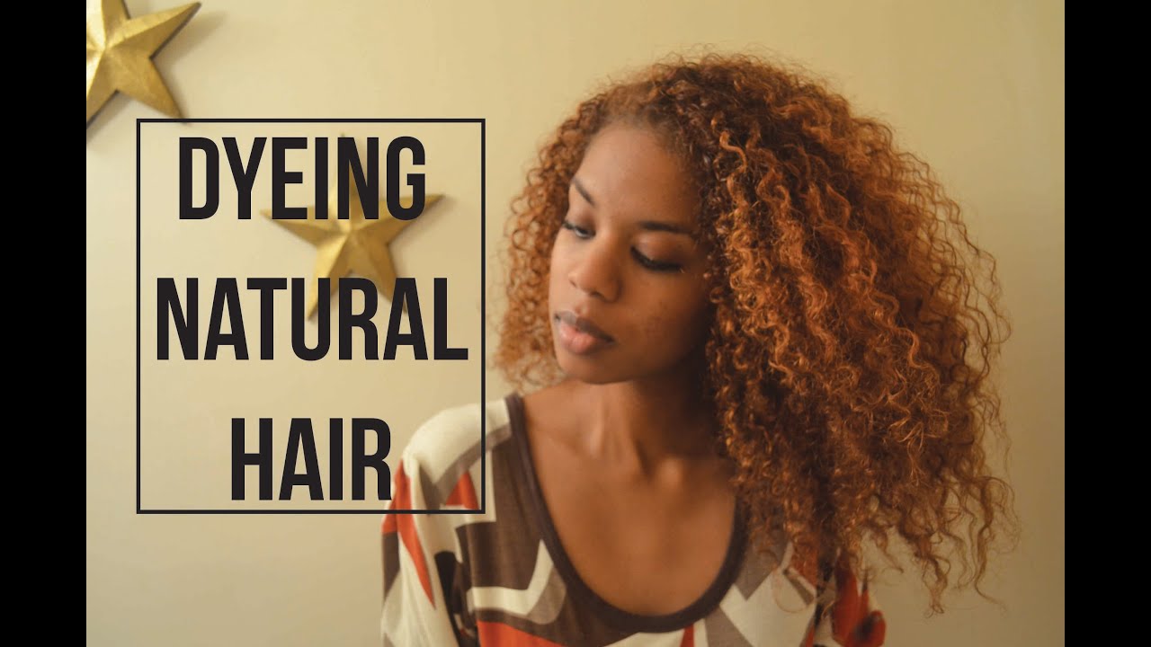 Dyeing Natural Hair YouTube