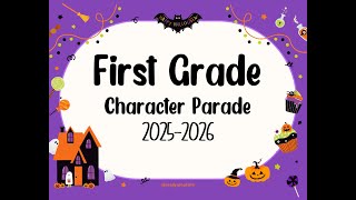 Character Parade - First Grade - 2025 2026