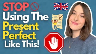 You Might Be Misusing the Present Perfect Tense!