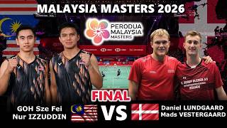 AMAZING‼️GOH Sze Fei Nur IZZUDDIN vs Daniel LUNDGAARD Mads VESTERGAARD | Malaysia Masters 2026