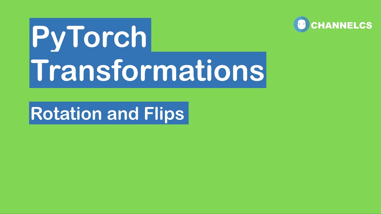 PyTorch Transformations Tutorial | Rotations and Flips (2020) - YouTube