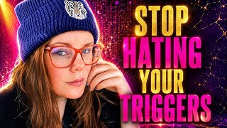 WHY YOU SHOULD LOVE BEING TRIGGERED (SHADOW WORK SERIES)