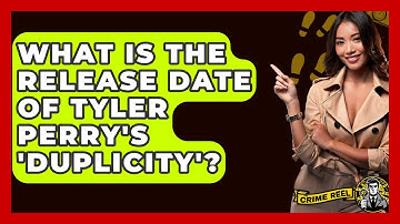 What Is the Release Date of Tyler Perry