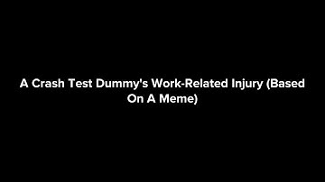A Crash Test Dummy