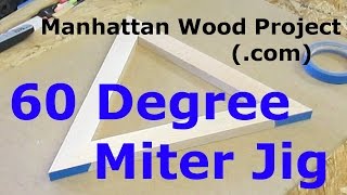 Miter Jig - Manhattan Wood Project 