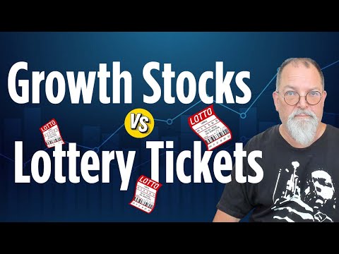 Which Is Better: Growth Stocks or Lottery Tickets?