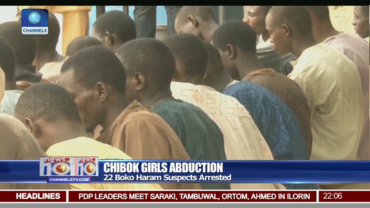 Chibok Girls Abduction 22 Boko Haram Suspects Arrested So Far Youtube 