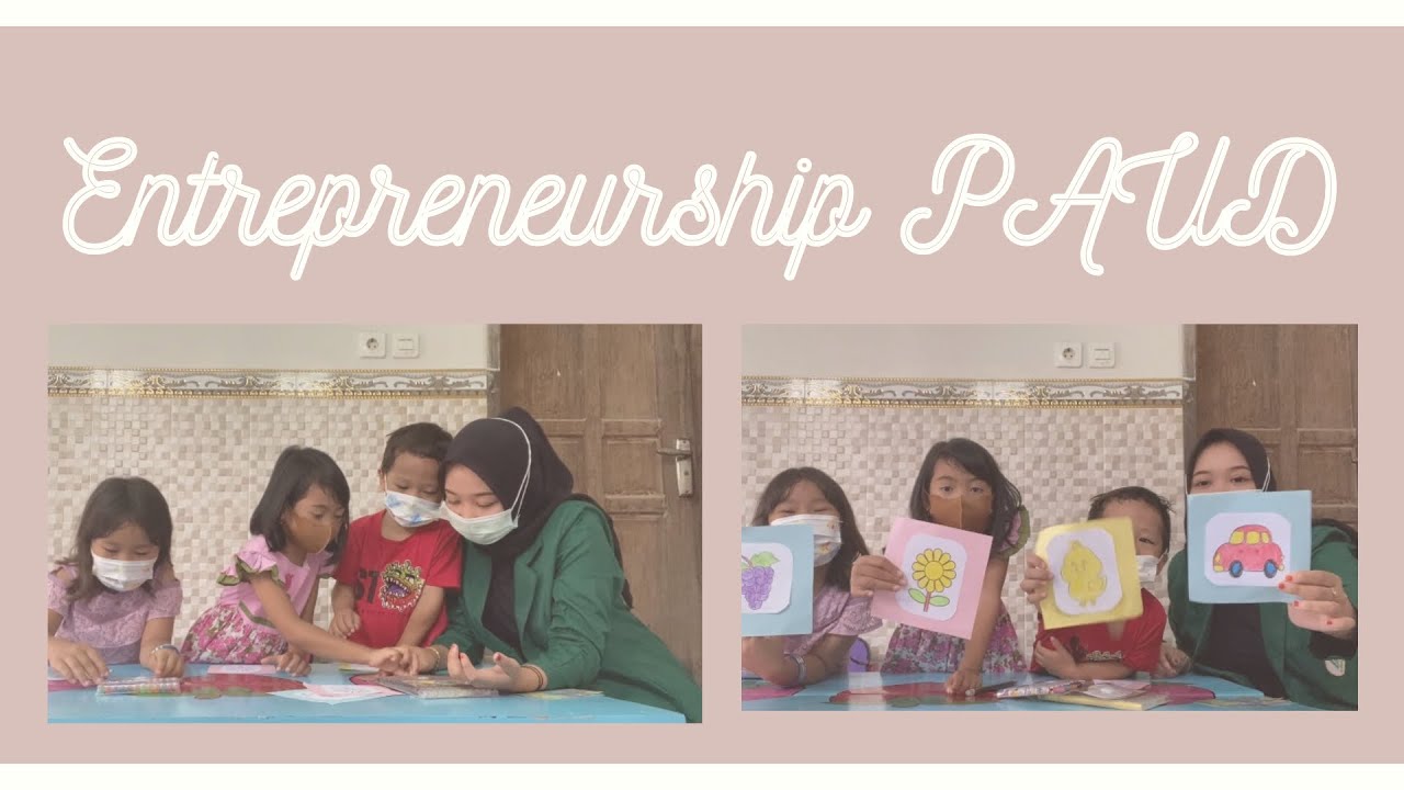 Pembelajaran Entrepreneurship | Anak Usia Dini