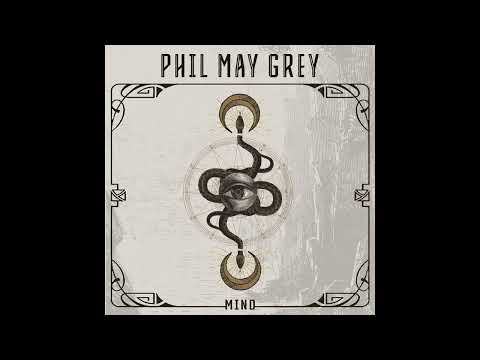 Phil May Grey - Mind (2024) (New Full EP)