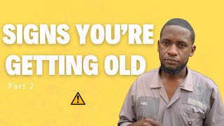 Signs Youre Getting Old- Part Ii