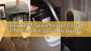 Review QQT Space heater,Portable PTC Ceramic Space Heater for Indoor Use,Quiet Desk Heater for Offic