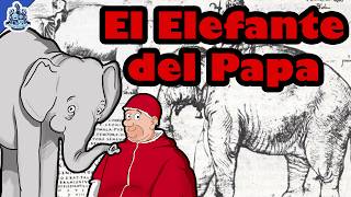 El elefante del Papa León X - Bully Magnets - Historia Documental by Bully Magnets 26,932 views 2 months ago 12 minutes, 17 seconds
