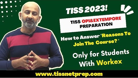 TISS Interview - How To Answer "Reasons to Join The Course?" For Aspirants having Workex