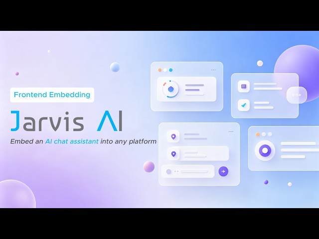 Jarvis AI Frontend Embedding — Embed an AI Chat Assistant Into Any Platform video thumbnail