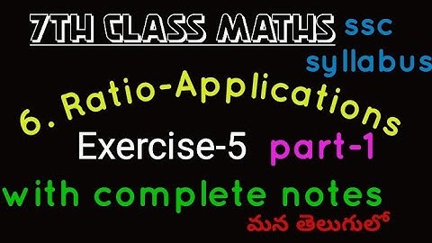 7th class maths in telugu//chapter-6//exercise-5 Part-1//Ratio-Applications