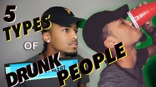 5 Types Of Drunk People