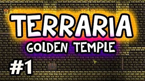 Terraria Co-op: Custom Map The Golden Temple w/ Nova & SSoHPKC Ep.1