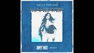 Nelly Furtado - Maneater (Jamy Nox Remix) Resimi