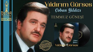 Yıldırım Gürses - Temmuz Güneşi - Orijinal Kayıtlar Remastered - Official Audio