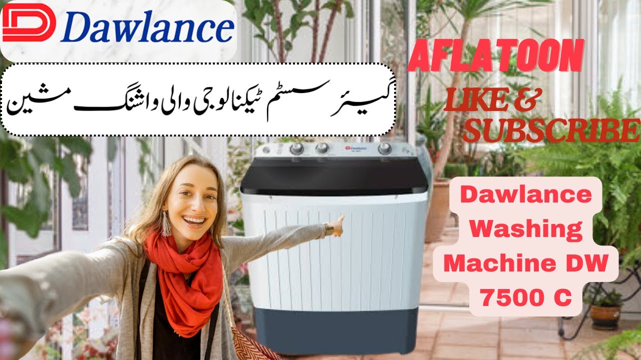 Dawlance Automatic Washing Machine Review: Unboxing And Usage In Urdu ...