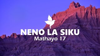 NENO LA SIKU | Mathayo 17 | Maombi Ya Kuhamisha Milima