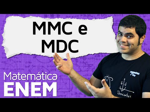 MMC e MDC - Mínimo Múltiplo Comum e Máximo Divisor Comum | Matemática do ENEM