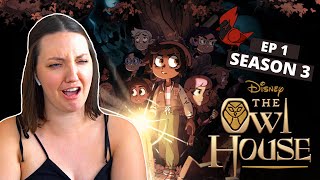Watching **THE OWL HOUSE** for the first time | NOT FLAPJACK!!! - Season 3 Episode 1