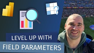 Level Up your Power BI Game with Field Parameters! (with Nikola Ilic)