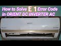 How to solve E1 Error in Orient inverter AC